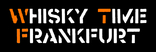 Whisky Time Frankfurt Schriftzug